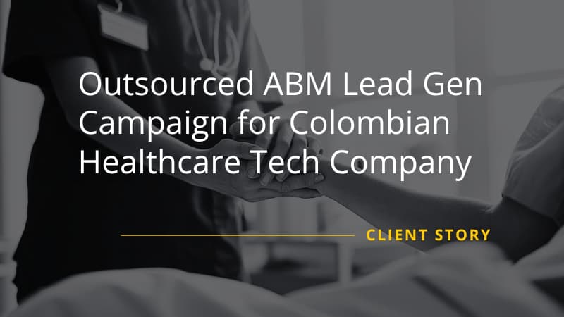 Callbox Case Study - ABM Lead Generation for Colombian Telehealthcare Firm
